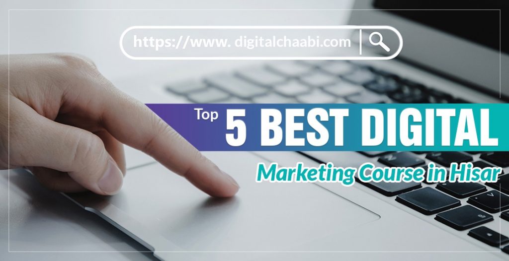 5 Best Digital Marketing Course in Hisar