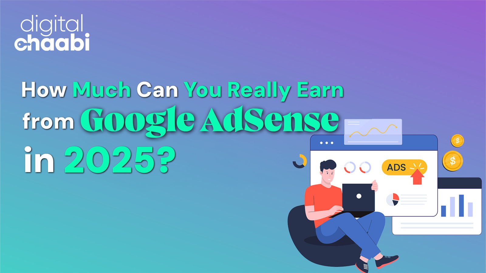 How Much Can You Really Earn from Google AdSense in 2025?